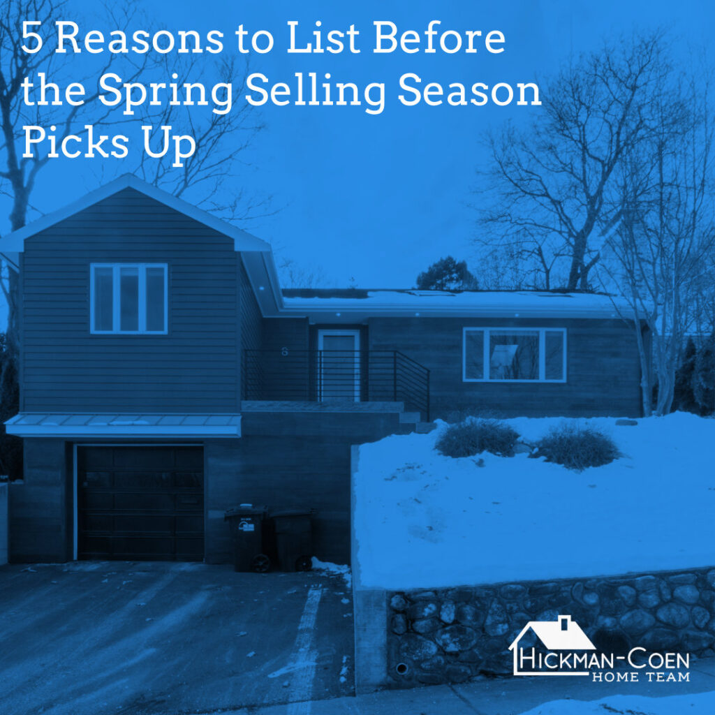 5 Reasons to List Before the Spring Selling Season Picks Up